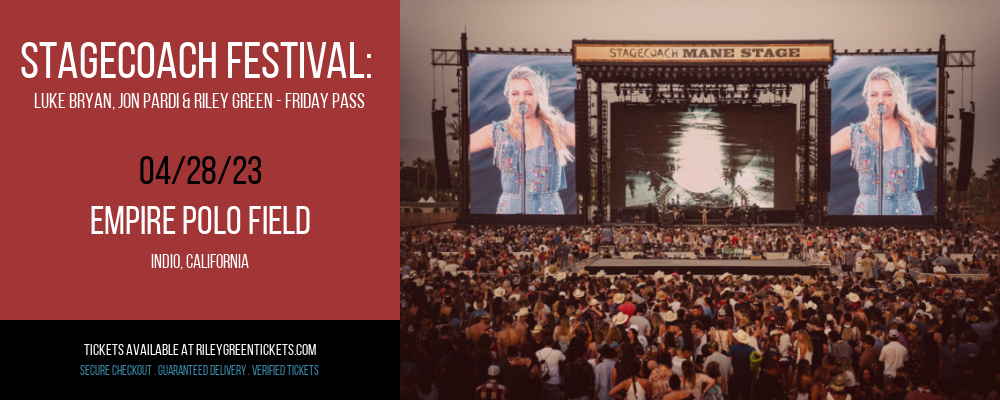 Stagecoach Festival: Luke Bryan, Jon Pardi & Riley Green - Friday Pass at Riley Green Tickets tickets Stagecoach Festival: Luke Bryan, Jon Pardi & Riley Green - Friday Pass at Riley Green Tickets